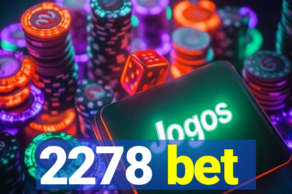 2278 bet